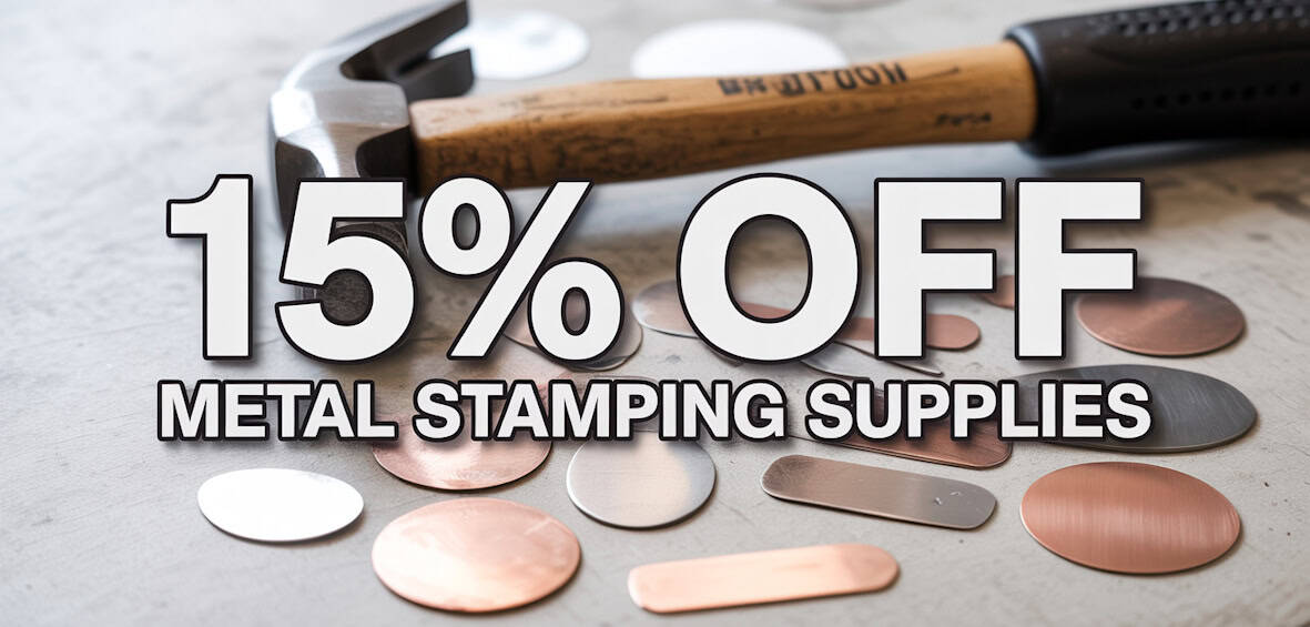 Metal Stamping Supplies - 15% Discount