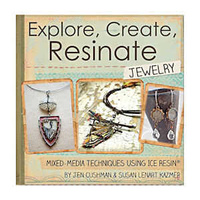 Explore, Create, Resinate Book By Jen Cushman And Susan Lenart Kazmer