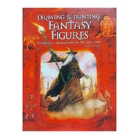 Drawing & Painting Fantasy Figures From The Imagination To The Page
